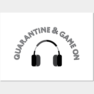 Quarantine & Game On Headphones Posters and Art